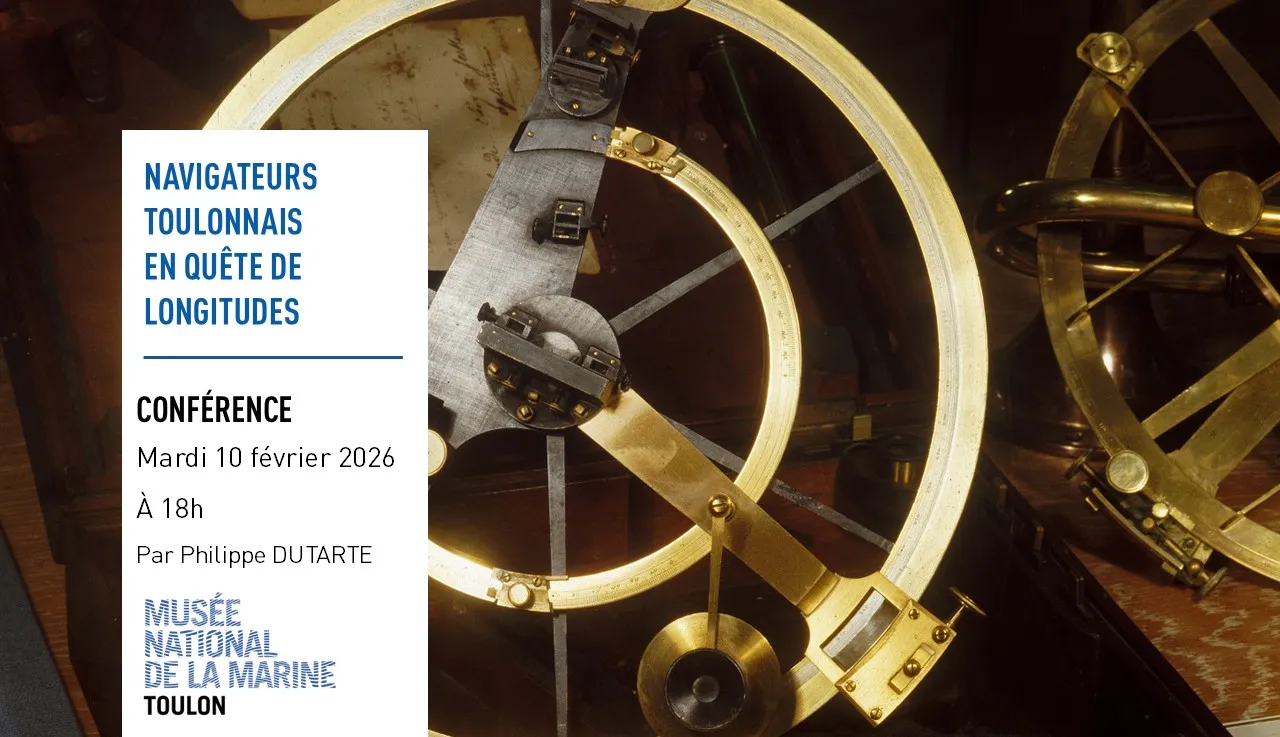 Conférence - Navigateurs Toulonnais en quête des longitudes_Toulon