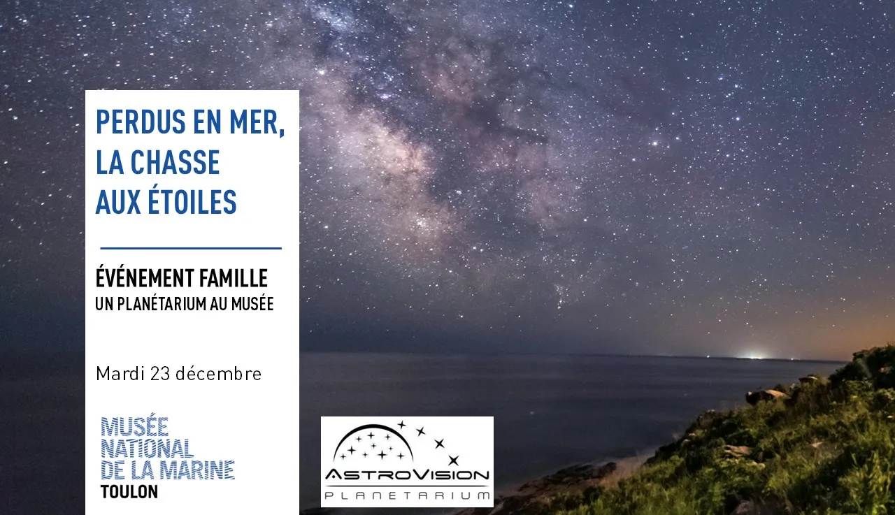 Jeune public - Animation en famille "Perdus en mer, La Chasse aux étoiles" au Musée de la Marine_Toulon
