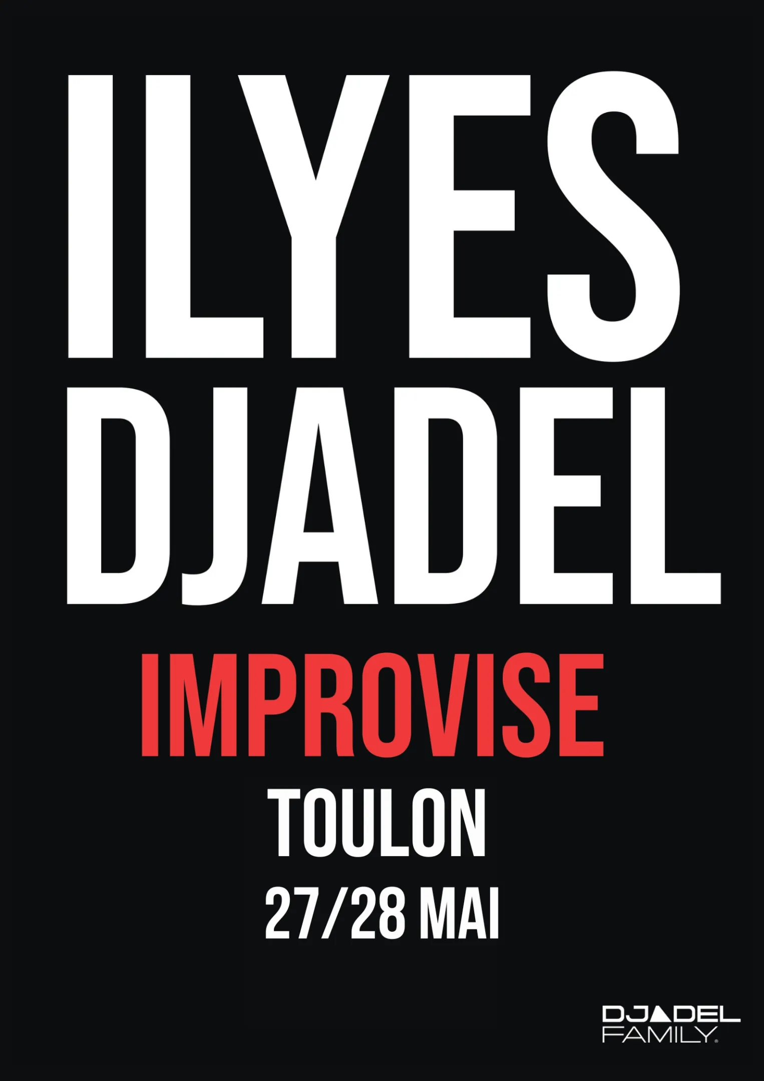 Spectacle -  Ilyes Djadel "Improvise"_Toulon