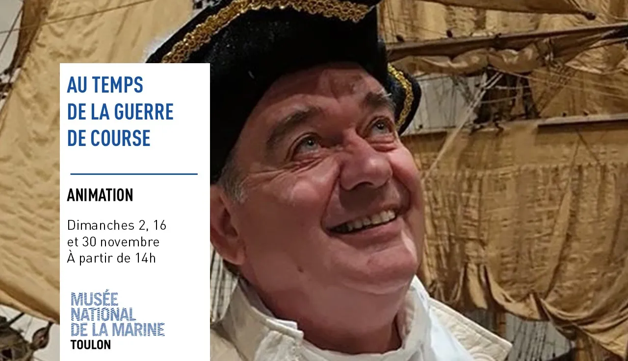 Visite animée au Musée de la Marine «Au temps de la guerre de course»_Toulon